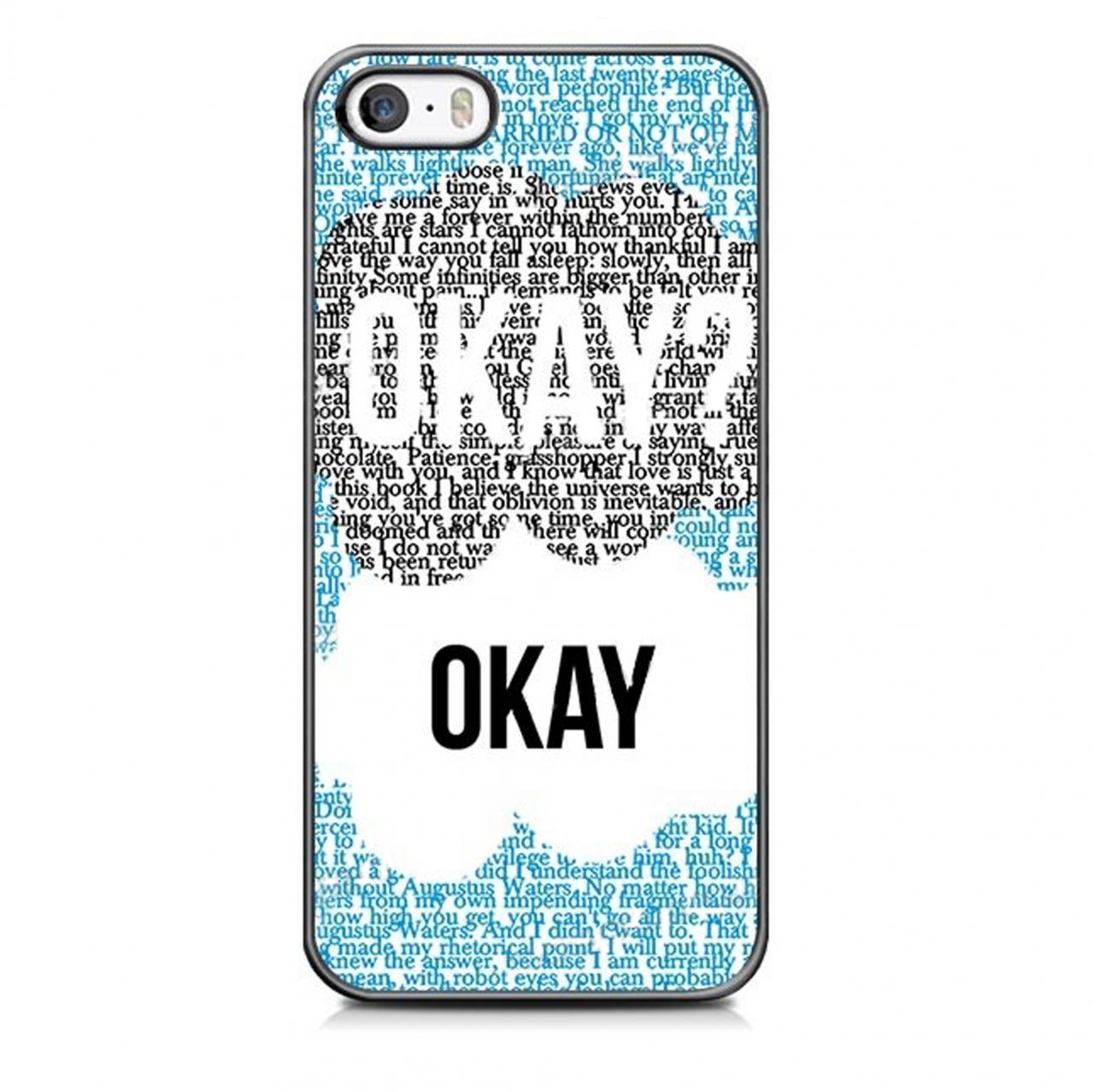 Okay? Okay, Fault In Our Stars Protective Case For Iphone And Samsung Galaxy ( Screen Protector)